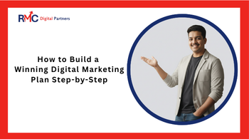 How to Build a Winning Digital Marketing Plan Step-by-Step